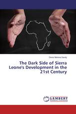 The Dark Side of Sierra Leone's Development in the 21st Century