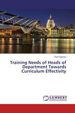 Training Needs of Heads of Department Towards Curriculum Effectivity