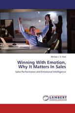 Winning With Emotion, Why It Matters In Sales
