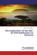 The implication of the EAC-EU EPA Ratification to Tanzania