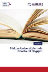 Türkiye Üniversitelerinde Neoliberal Değişim