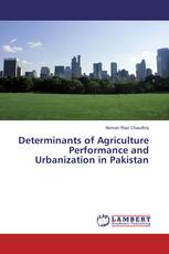 Determinants of Agriculture Performance and Urbanization in Pakistan