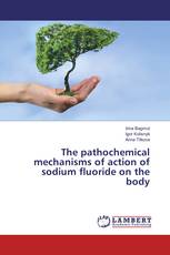 The pathochemical mechanisms of action of sodium fluoride on the body
