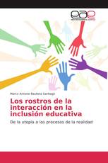 Los rostros de la interacción en la inclusión educativa