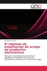 El régimen de exportación de scraps de productos electrónicos