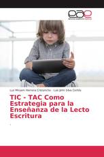 TIC - TAC Como Estrategia para la Enseñanza de la Lecto Escritura