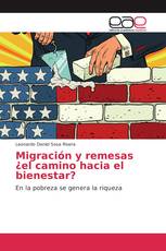 Migración y remesas ¿el camino hacia el bienestar?