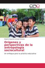 Orígenes y perspectivas de la antropología sociocultural