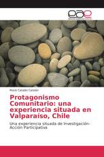 Protagonismo Comunitario: una experiencia situada en Valparaíso, Chile