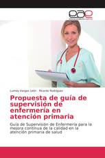 Propuesta de guía de supervisión de enfermería en atención primaria