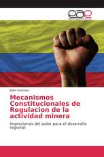 Mecanismos Constitucionales de Regulacion de la actividad minera