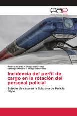Incidencia del perfil de cargo en la rotación del personal policial