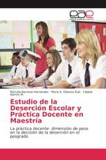 Estudio de la Deserción Escolar y Práctica Docente en Maestría