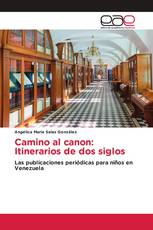 Camino al canon: Itinerarios de dos siglos