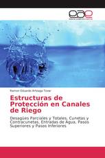 Estructuras de Protección en Canales de Riego