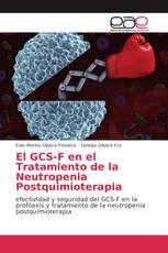 El GCS-F en el Tratamiento de la Neutropenia Postquimioterapia