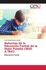 Reformas de la Educación Formal de la Mujer Puneña (1850 A 1941)