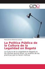 La Política Pública de la Cultura de la Legalidad en Bogotá