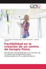 Factibilidad en la creación de un centro de terapia física