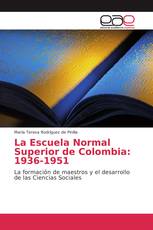 La Escuela Normal Superior de Colombia: 1936-1951