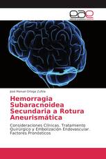 Hemorragia Subaracnoidea Secundaria a Rotura Aneurismática