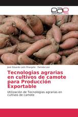 Tecnologias agrarias en cultivos de camote para Producción Exportable