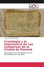 Cronología y la Importancia de Las Comparsas de la Ciudad de Panamá