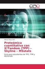 Proteómica cuantitativa con X!Tandem (TPP) – Skyline – MSstats