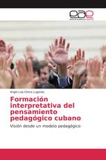 Formación interpretativa del pensamiento pedagógico cubano