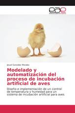 Modelado y automatización del proceso de incubación artificial de aves
