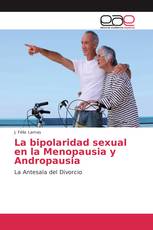 La bipolaridad sexual en la Menopausia y Andropausia