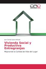 Vivienda Social y Productiva Entregranjas