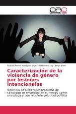 Caracterización de la violencia de género por lesiones intencionales