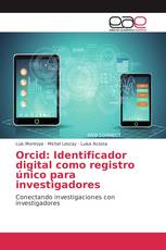 Orcid: Identificador digital como registro único para investigadores