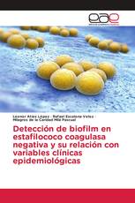 Detección de biofilm en estafilococo coagulasa negativa y su relación con variables clínicas epidemiológicas