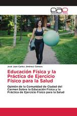 Educación Física y la Práctica de Ejercicio Físico para la Salud