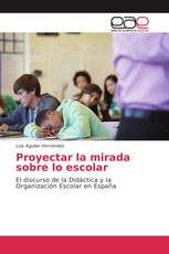 Proyectar la mirada sobre lo escolar