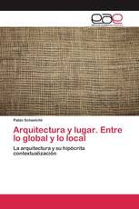 Arquitectura y lugar. Entre lo global y lo local