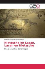 Nietzsche en Lacan, Lacan en Nietzsche