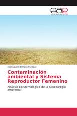 Contaminación ambiental y Sistema Reproductor Femenino