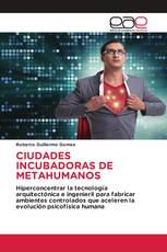 CIUDADES INCUBADORAS DE METAHUMANOS