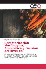 Caracterización Morfológica, Bioquímica y Revisión