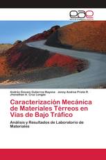 Caracterización Mecánica de Materiales Térreos en Vías de Bajo Tráfico