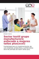 Sector textil grupo manufacturero enfocado a mujeres tallas plus(xxxl)