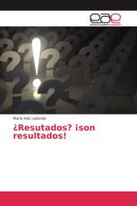 ¿Resutados? ¡son resultados!