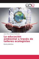 La educación ambiental a través de talleres ecologistas