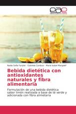 Bebida dietética con antioxidantes naturales y fibra alimentaria