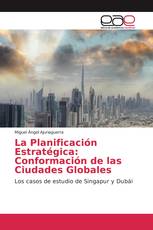 La Planificación Estratégica: Conformación de las Ciudades Globales