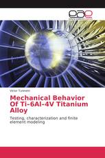 Mechanical Behavior Of Ti–6Al–4V Titanium Alloy