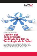 Gestión del conocimiento mediante las TIC en Tecnología de la Salud